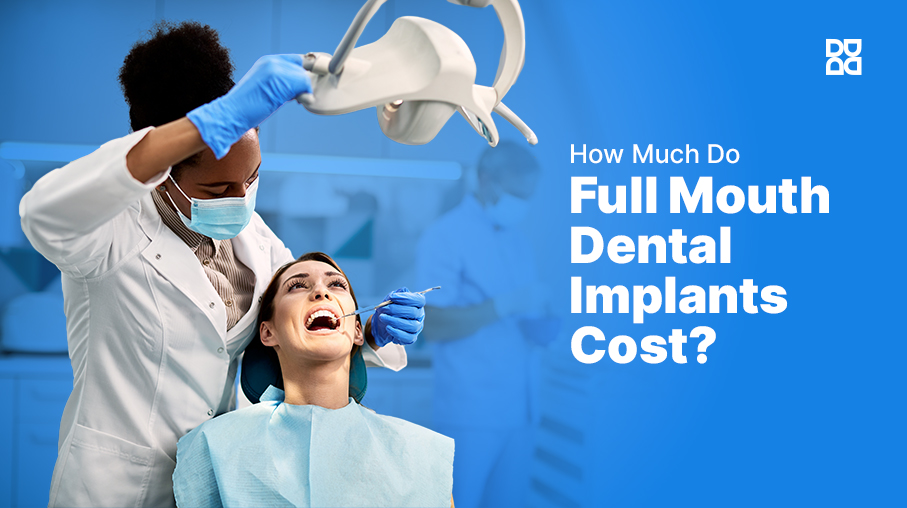 How-Much-Do-full-mouth-dental-implants-cost